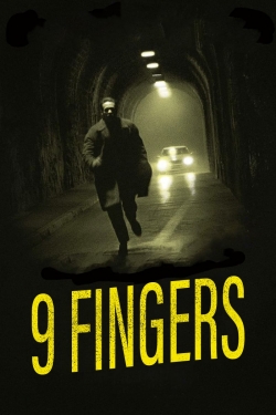 Watch Free 9 Fingers HD Online on SFlix