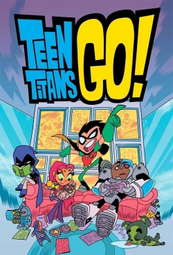 Watch Free Teen Titans Go! HD Online on SFlix