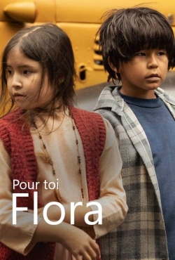 Watch Free Pour toi Flora HD Online on SFlix