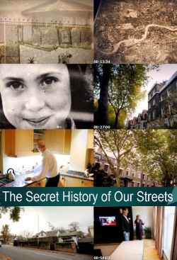 Watch Free The Secret History of Our Streets HD Online on SFlix