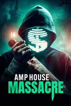 Watch Free AMP House Massacre HD Online on SFlix