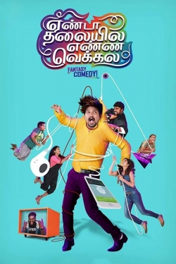 Watch Free Yenda Thalaiyila Yenna Vekkala HD Online on SFlix