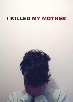 Watch Free I Killed My Mother HD Online on SFlix