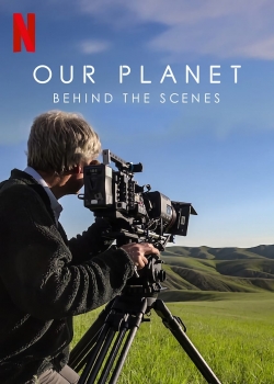 Watch Free Our Planet: Behind The Scenes HD Online on SFlix