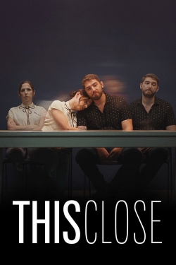 Watch Free This Close HD Online on SFlix