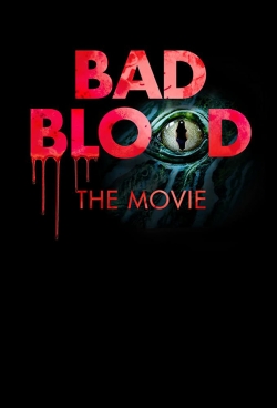 Watch Free Bad Blood: The Movie HD Online on SFlix