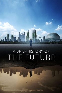 Watch Free A Brief History of the Future HD Online on SFlix