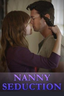 Watch Free Nanny Seduction HD Online on SFlix