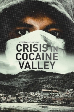 Watch Free Crisis in Cocaine Valley HD Online on SFlix