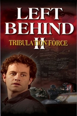 Watch Free Left Behind II: Tribulation Force HD Online on SFlix