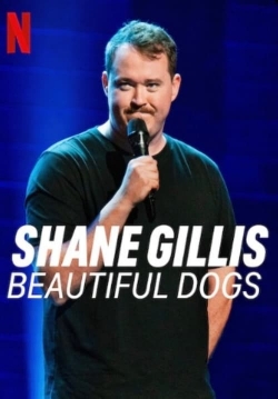 Watch Free Shane Gillis: Beautiful Dogs HD Online on SFlix