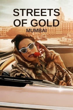 Watch Free Streets of Gold: Mumbai HD Online on SFlix