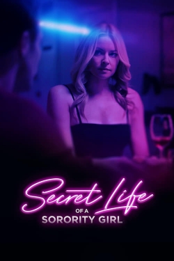 Watch Free Secret Life of a Sorority Girl HD Online on SFlix