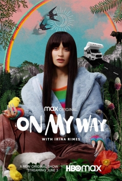 Watch Free On My Way with Irina Rimes HD Online on SFlix