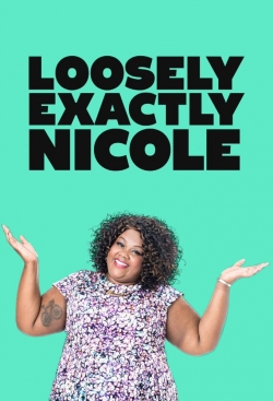 Watch Free Loosely Exactly Nicole HD Online on SFlix