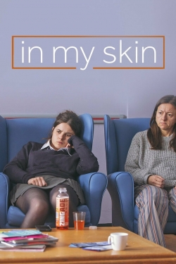 Watch Free In My Skin HD Online on SFlix