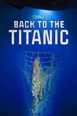 Watch Free Back To The Titanic HD Online on SFlix