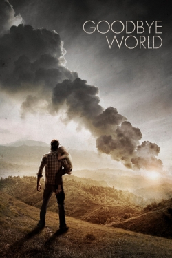 Watch Free Goodbye World HD Online on SFlix