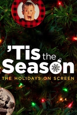 Watch Free Tis the Season: The Holidays on Screen HD Online on SFlix