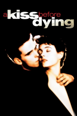 Watch Free A Kiss Before Dying HD Online on SFlix