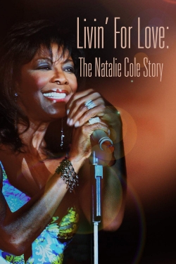 Watch Free Livin' for Love: The Natalie Cole Story HD Online on SFlix