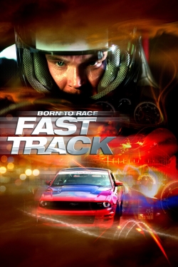 Watch Free Born to Race: Fast Track HD Online on SFlix