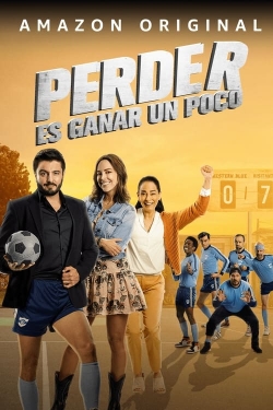 Watch Free Perder Es Ganar un Poco HD Online on SFlix