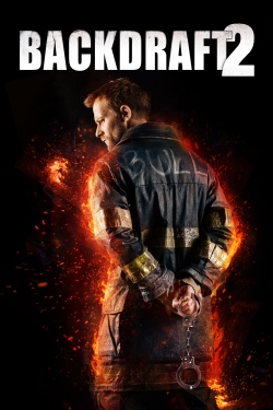 Watch Free Backdraft 2 HD Online on SFlix