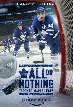 Watch Free All or Nothing: Toronto Maple Leafs HD Online on SFlix