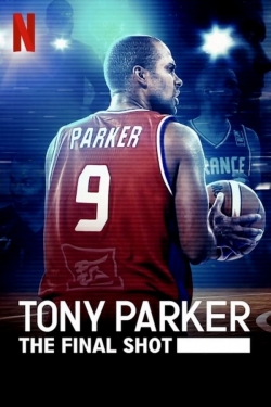 Watch Free Tony Parker: The Final Shot HD Online on SFlix