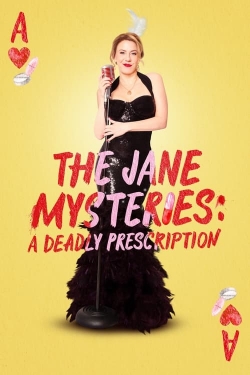 Watch Free The Jane Mysteries: A Deadly Prescription HD Online on SFlix