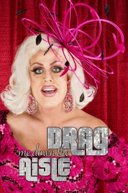 Watch Free Drag Me Down the Aisle HD Online on SFlix