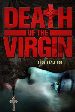 Watch Free Death of the Virgin HD Online on SFlix