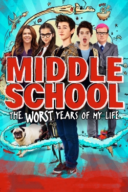 Watch Free Middle School: The Worst Years of My Life HD Online on SFlix