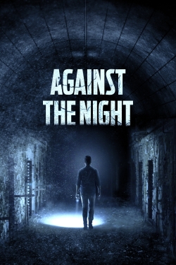 Watch Free Against the Night HD Online on SFlix