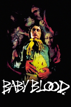 Watch Free Baby Blood HD Online on SFlix