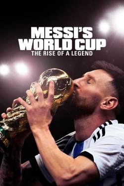 Watch Free Messi's World Cup: The Rise of a Legend HD Online on SFlix