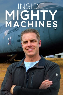 Watch Free Inside Mighty Machines HD Online on SFlix