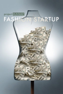 Watch Free Project Runway: Fashion Startup HD Online on SFlix