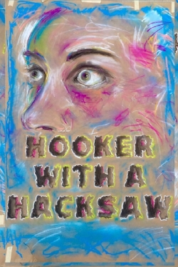 Watch Free Hooker with a Hacksaw HD Online on SFlix