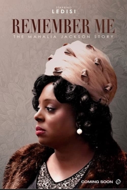 Watch Free Remember Me: The Mahalia Jackson Story HD Online on SFlix