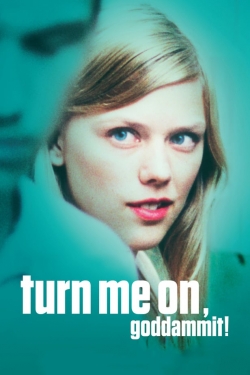 Watch Free Turn Me On, Dammit! HD Online on SFlix