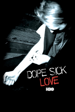 Watch Free Dope Sick Love HD Online on SFlix