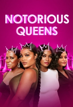 Watch Free Notorious Queens HD Online on SFlix