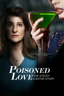 Watch Free Poisoned Love: The Stacey Castor Story HD Online on SFlix