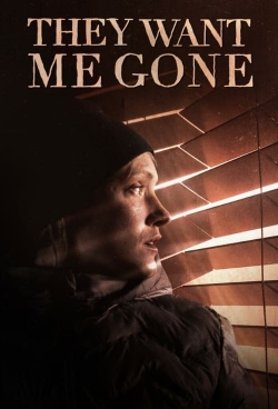 Watch Free They Want Me Gone HD Online on SFlix