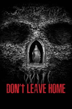 Watch Free Don’t Leave Home HD Online on SFlix