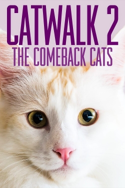 Watch Free Catwalk 2: The Comeback Cats HD Online on SFlix