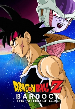 Watch Free Dragon Ball Z: Bardock - The Father of Goku HD Online on SFlix