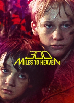 Watch Free 300 Miles to Heaven HD Online on SFlix